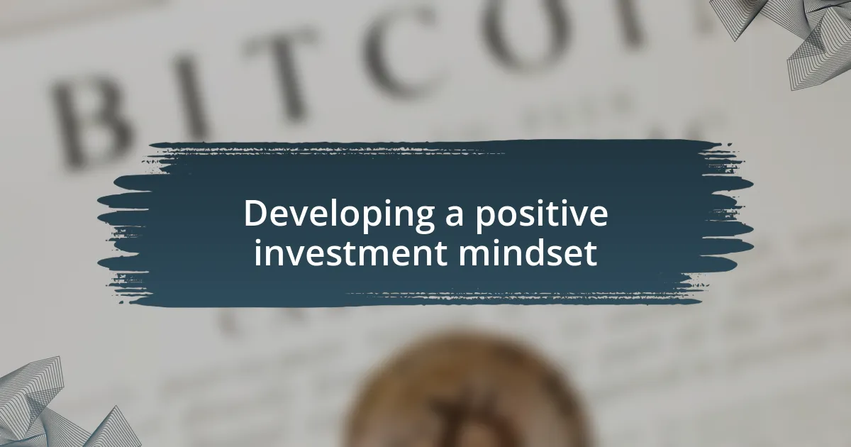 Developing a positive investment mindset