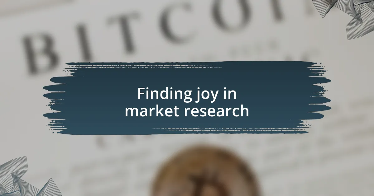 Finding joy in market research