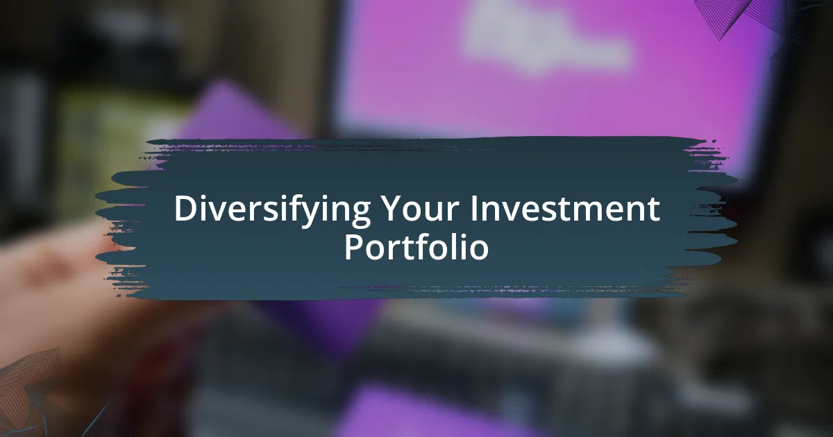 Diversifying Your Investment Portfolio