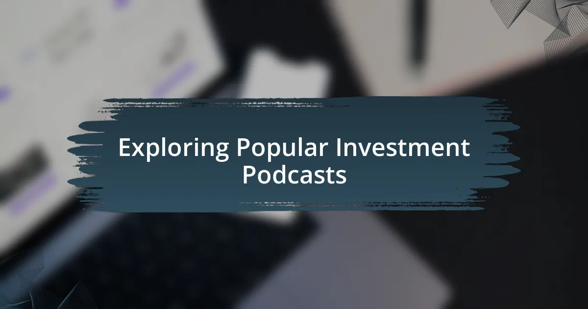 Exploring Popular Investment Podcasts