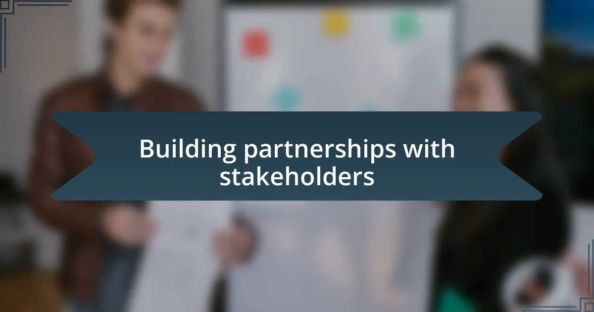 Building partnerships with stakeholders