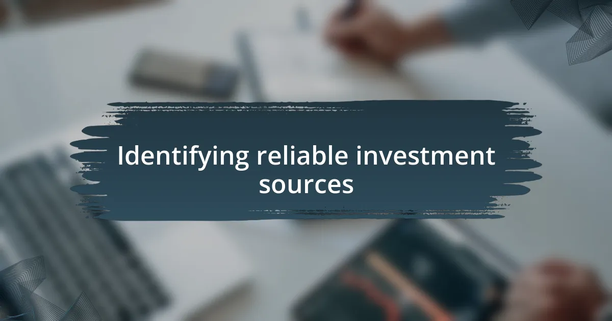 Identifying reliable investment sources