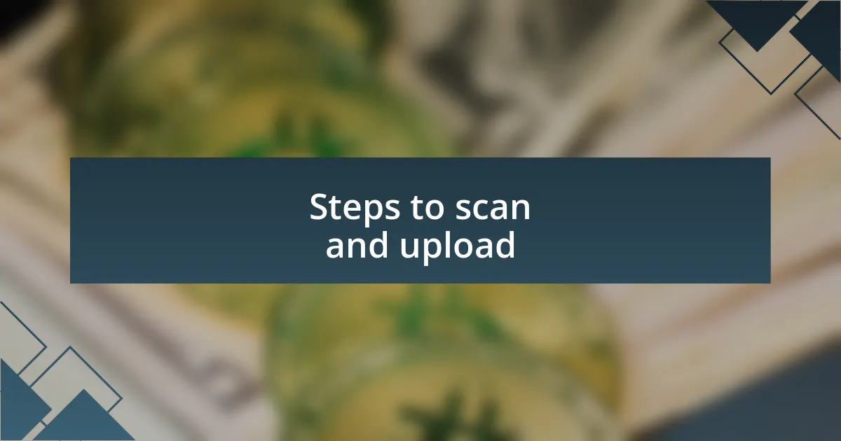 Steps to scan and upload