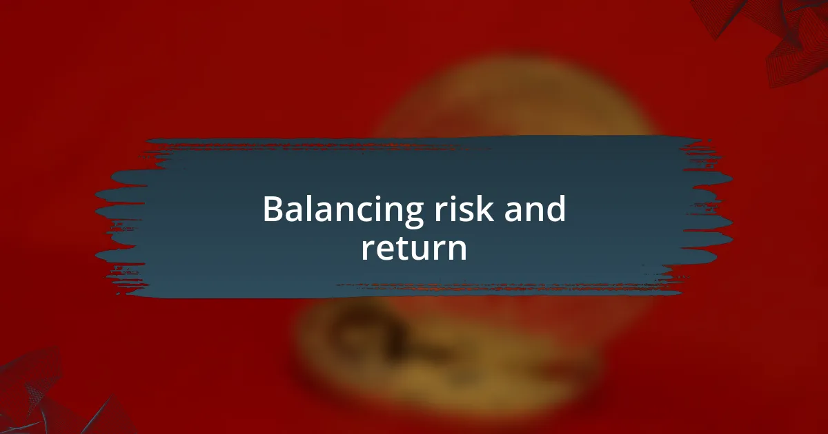 Balancing risk and return