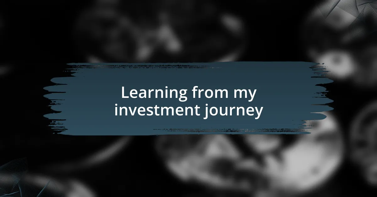 Learning from my investment journey