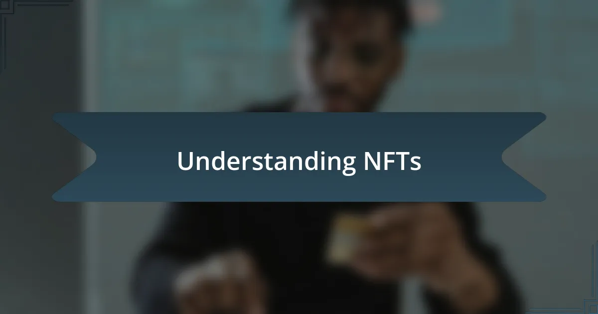 Understanding NFTs