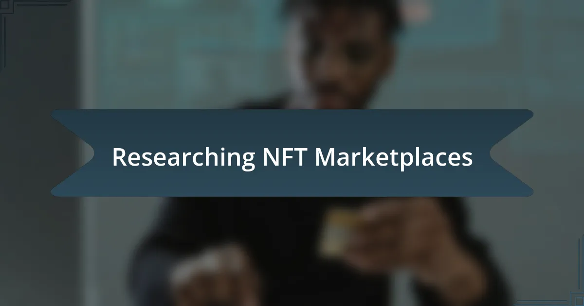 Researching NFT Marketplaces