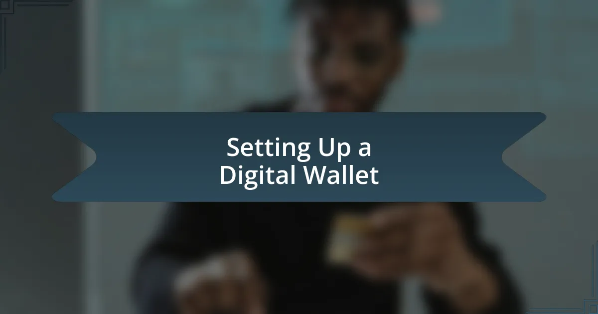 Setting Up a Digital Wallet