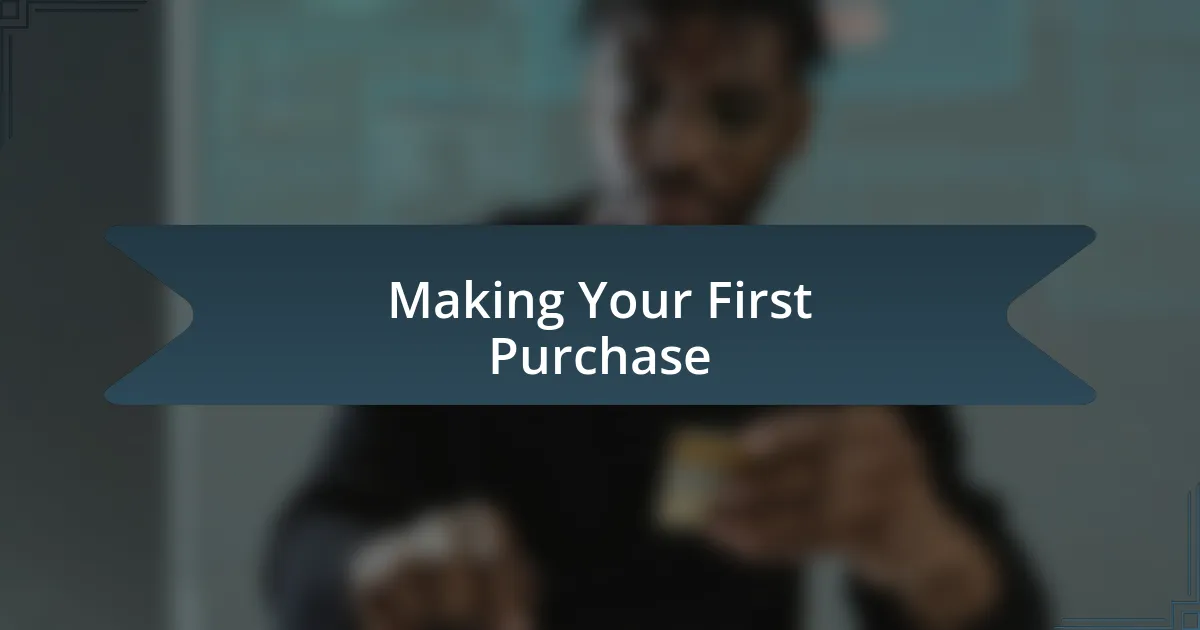 Making Your First Purchase