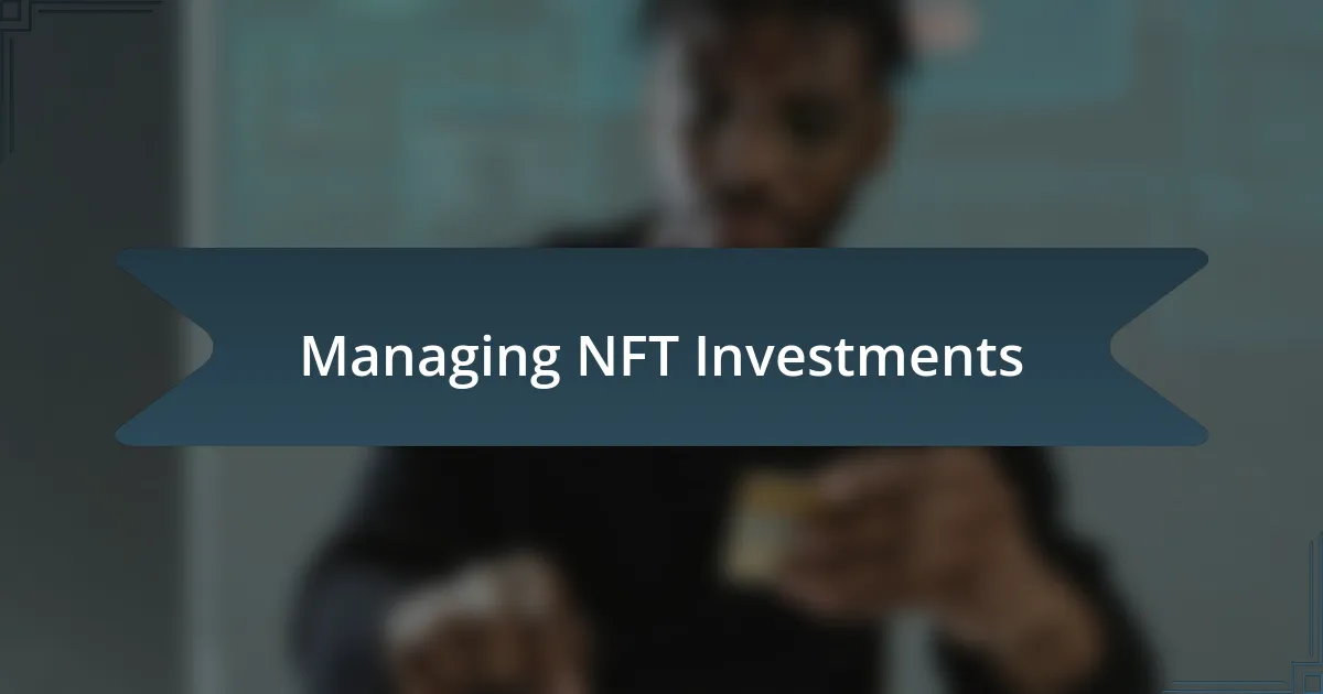 Managing NFT Investments