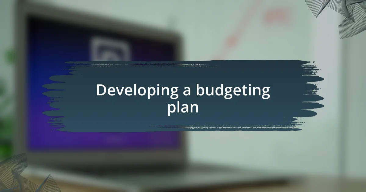 Developing a budgeting plan