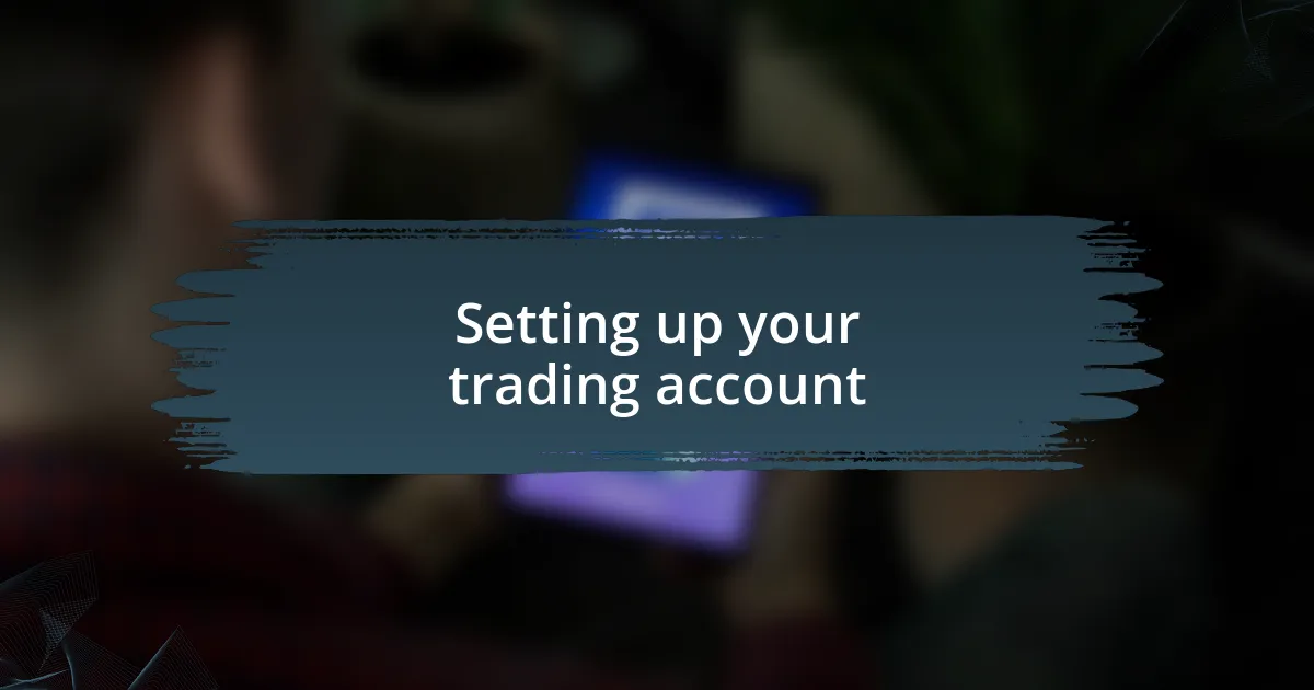 Setting up your trading account