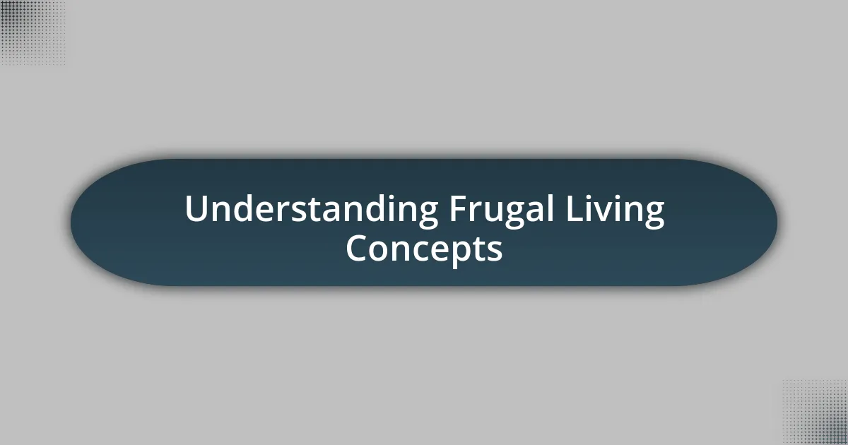 Understanding Frugal Living Concepts