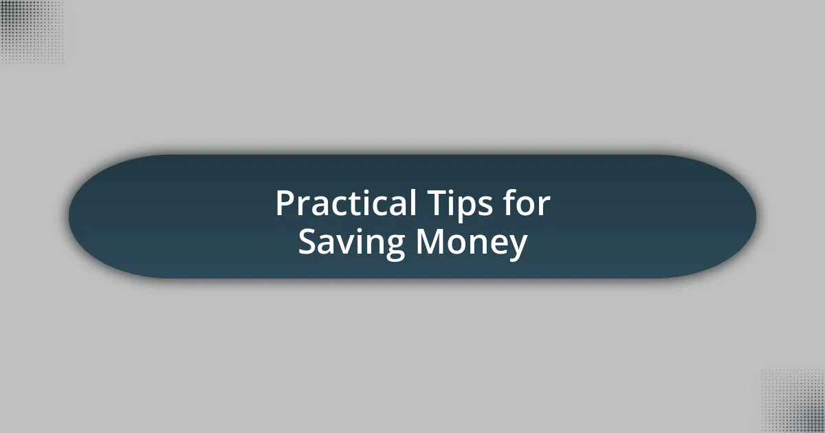 Practical Tips for Saving Money