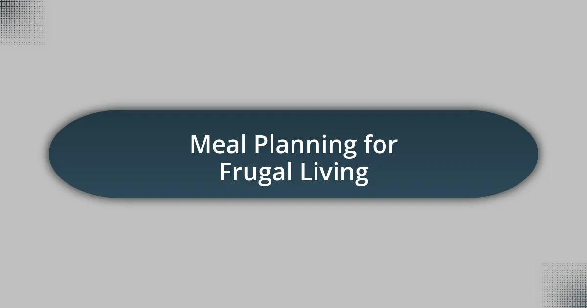 Meal Planning for Frugal Living