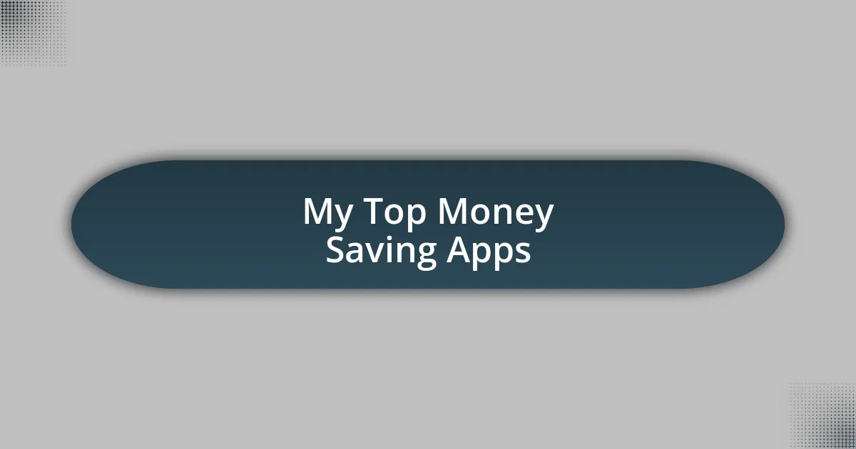 My Top Money Saving Apps