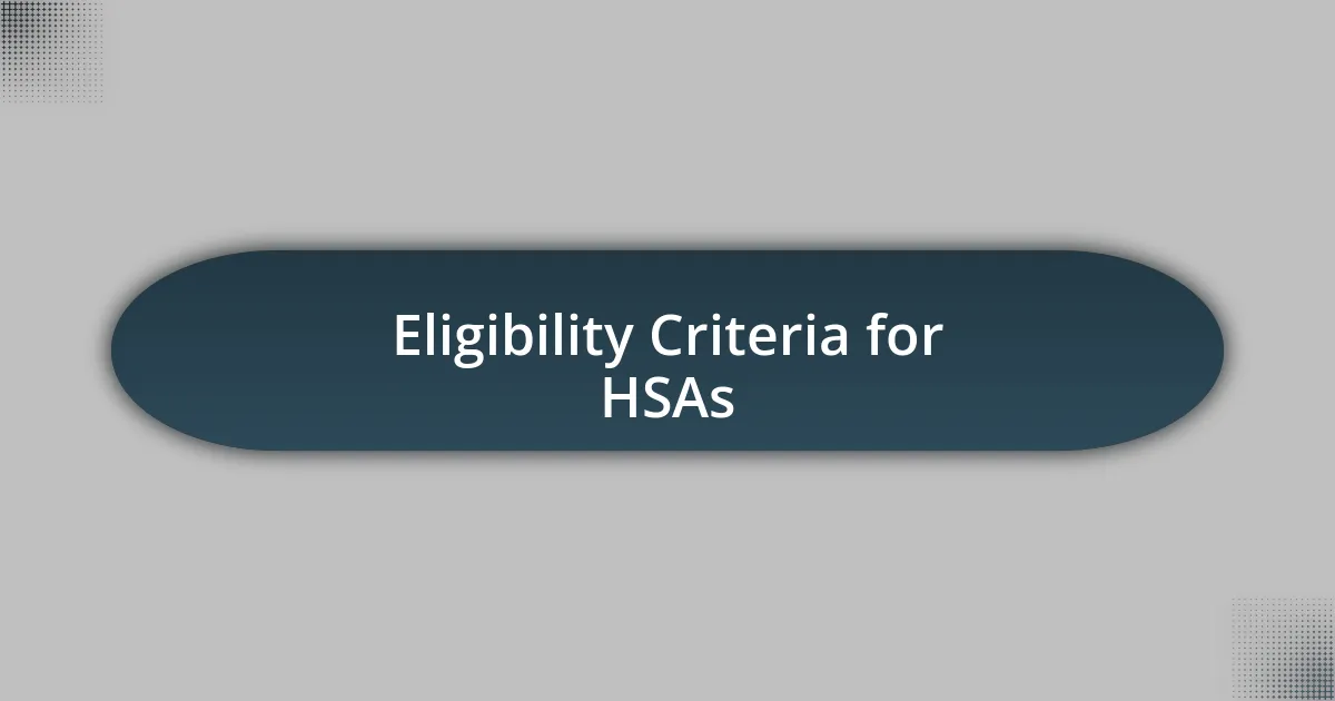 Eligibility Criteria for HSAs