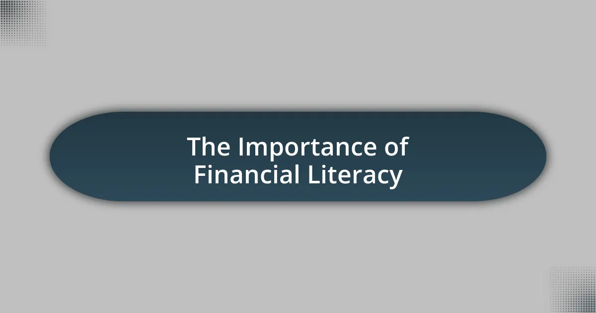 The Importance of Financial Literacy