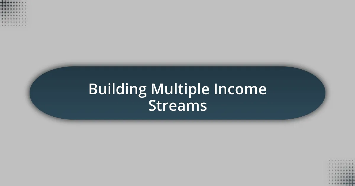 Building Multiple Income Streams