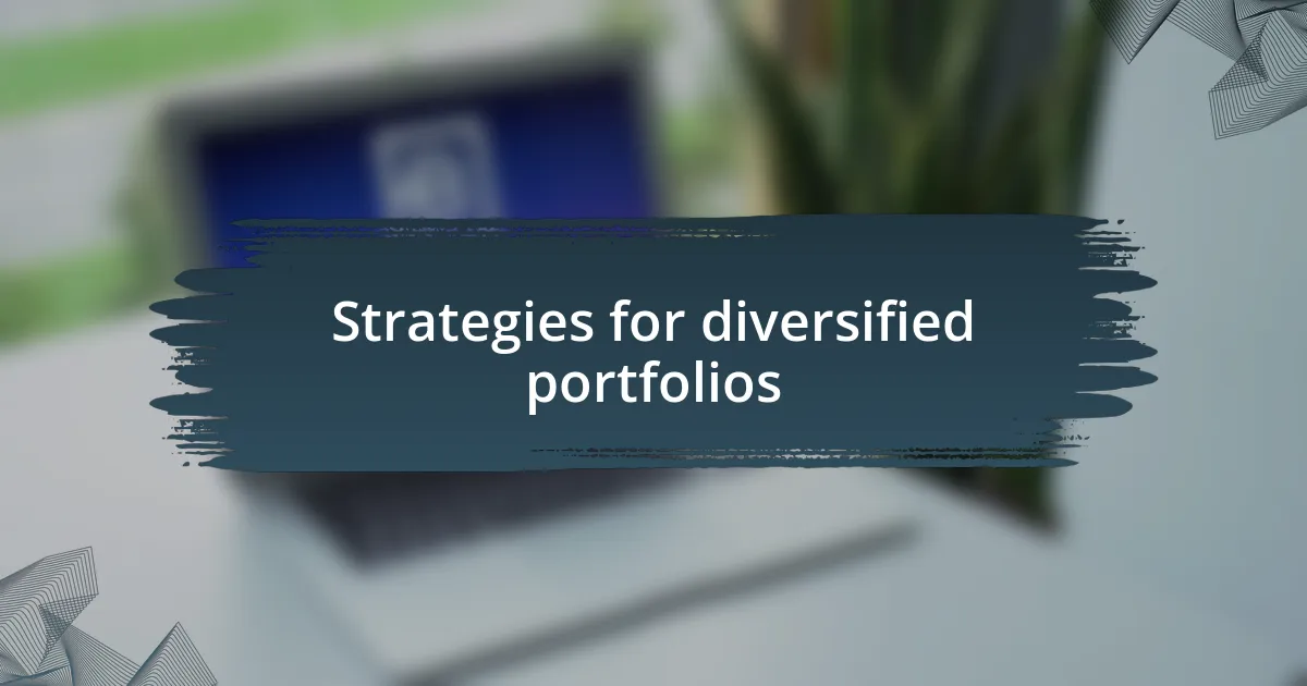 Strategies for diversified portfolios