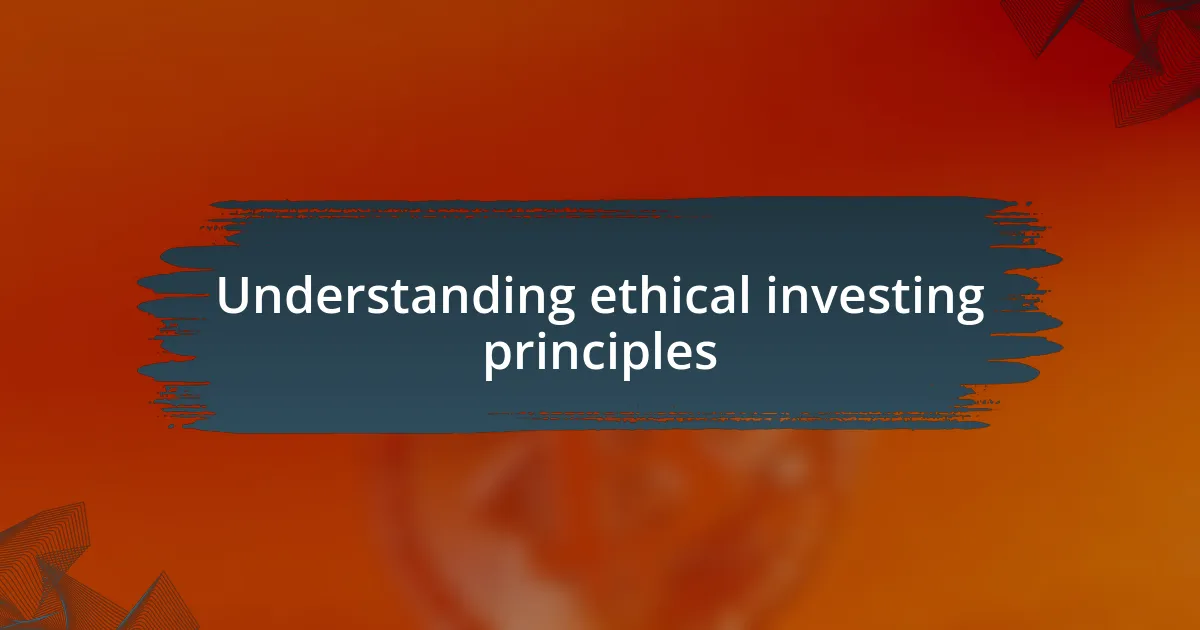 Understanding ethical investing principles