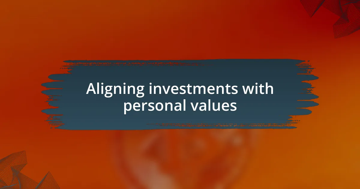 Aligning investments with personal values