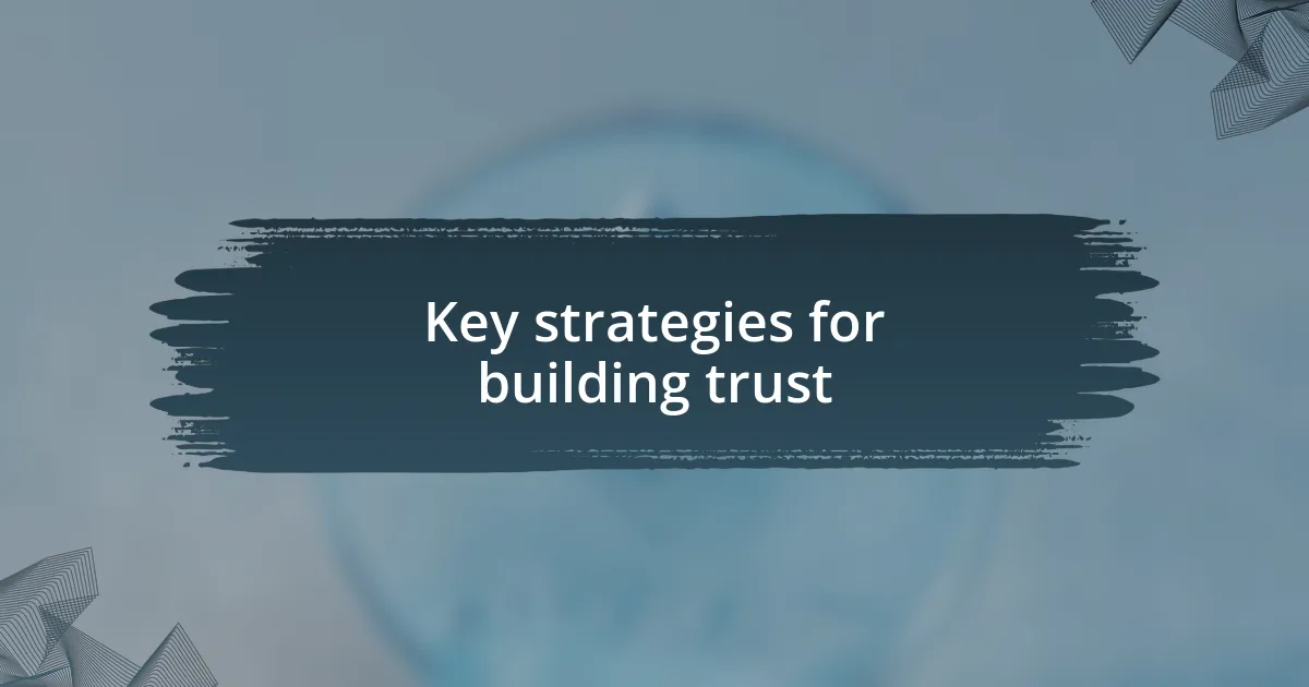 Key strategies for building trust