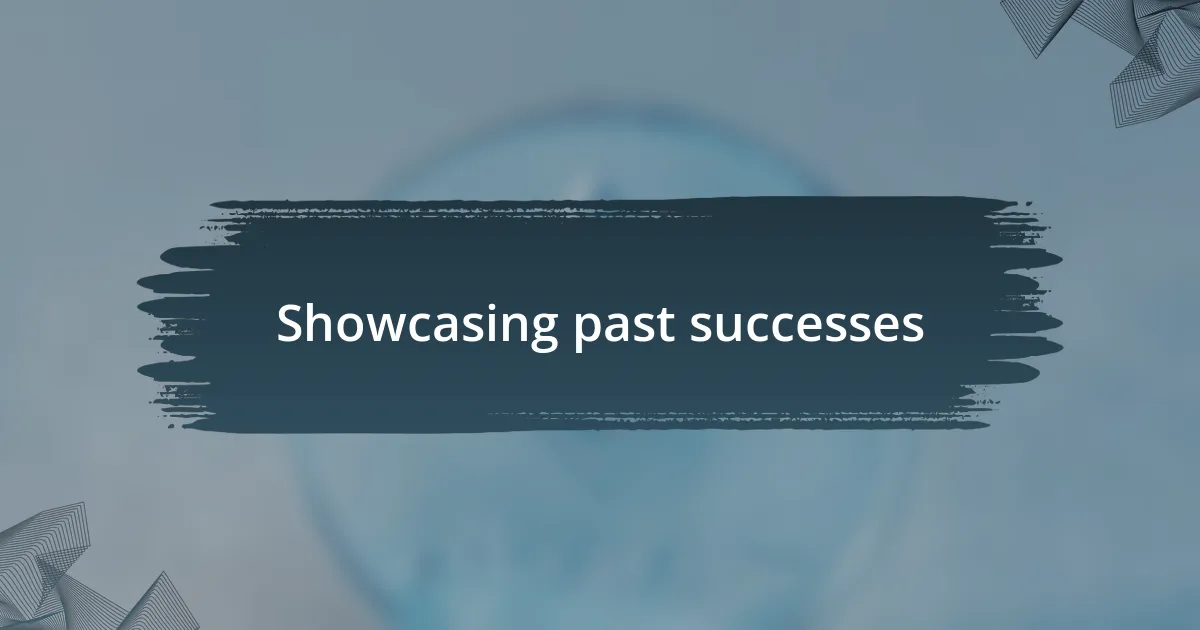 Showcasing past successes