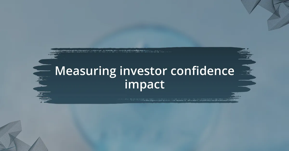 Measuring investor confidence impact