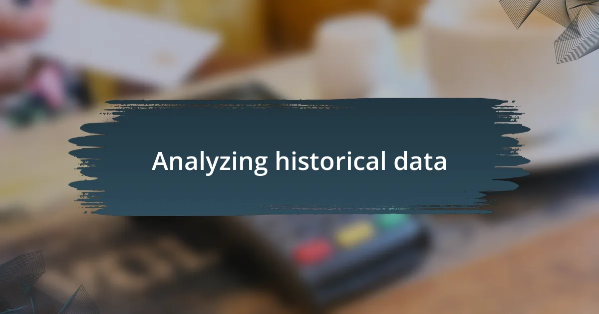 Analyzing historical data