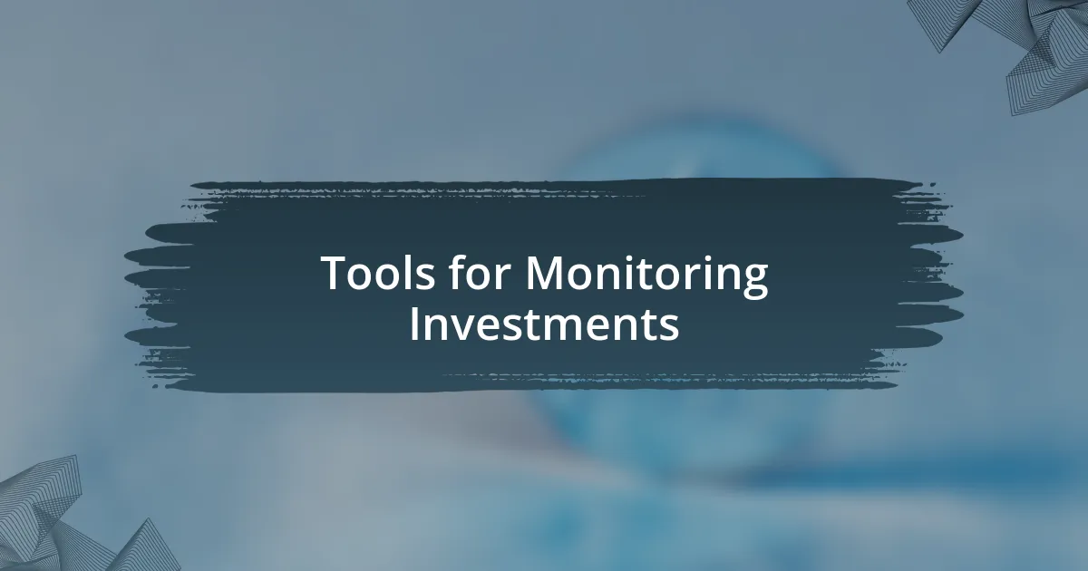 Tools for Monitoring Investments