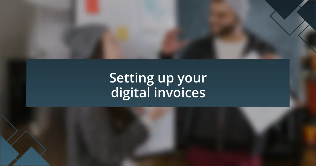 Setting up your digital invoices