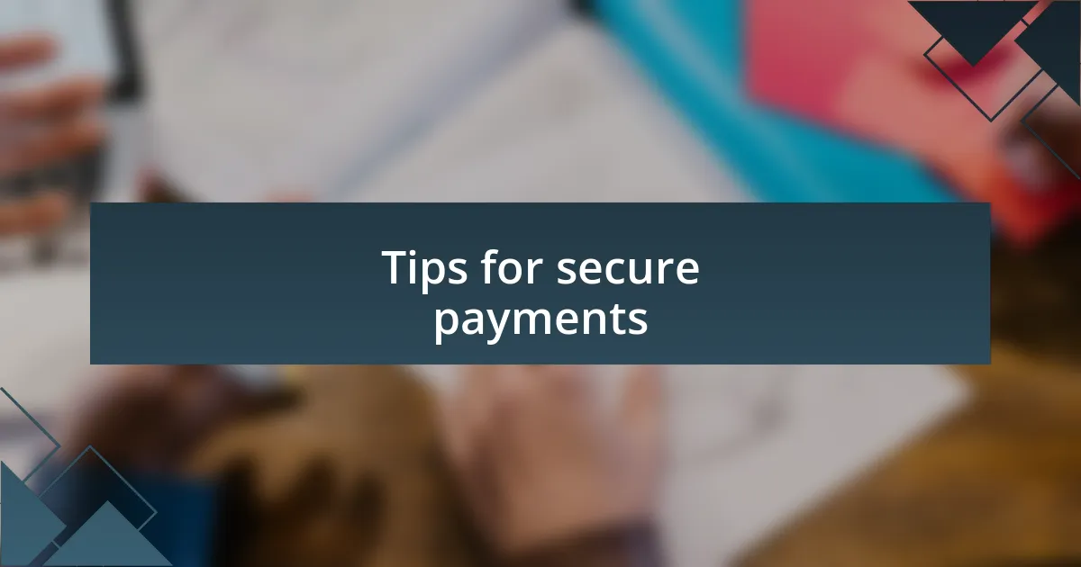 Tips for secure payments