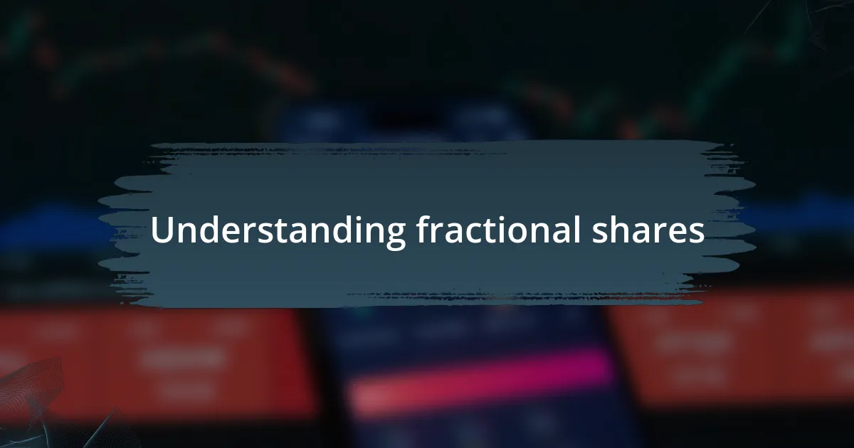 Understanding fractional shares