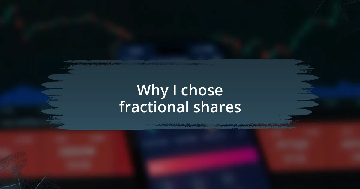 Why I chose fractional shares