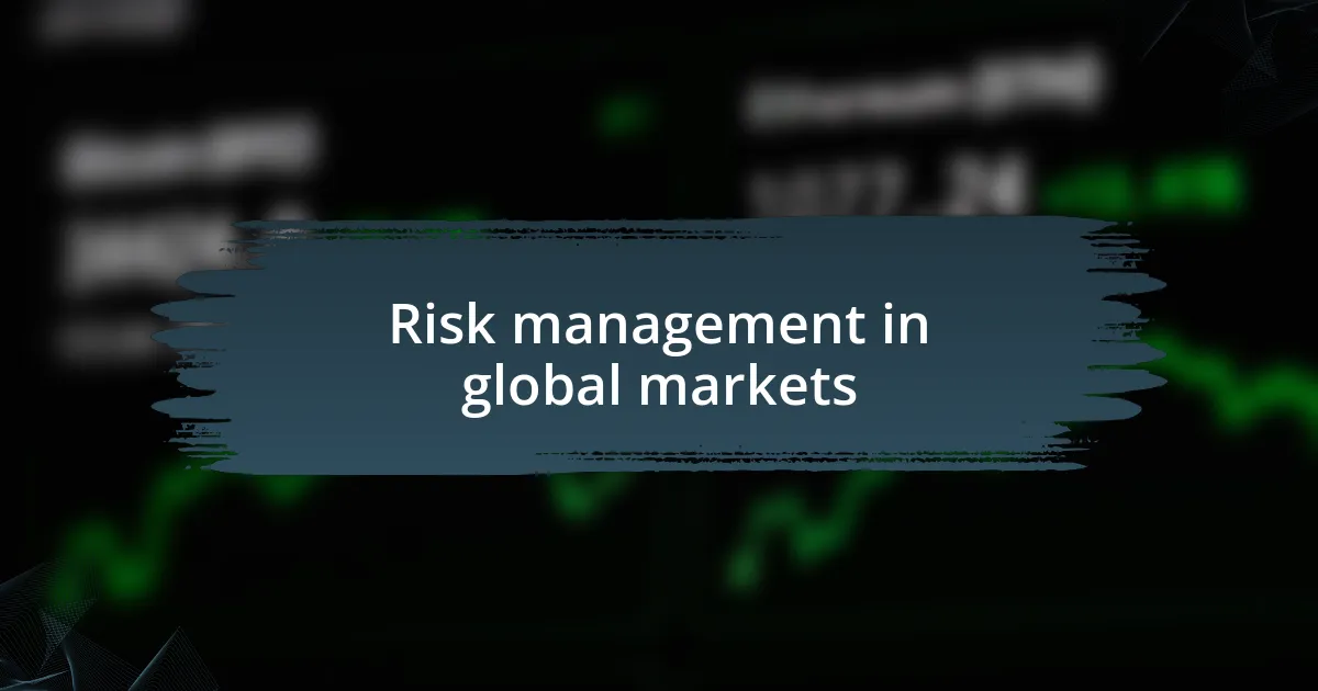 Risk management in global markets