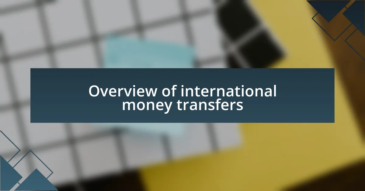 Overview of international money transfers