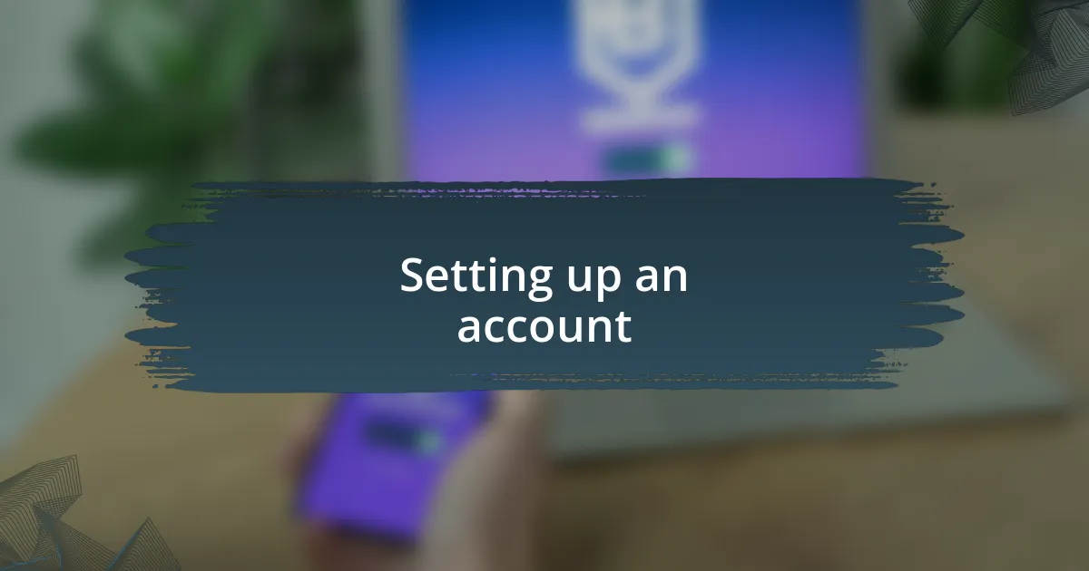 Setting up an account