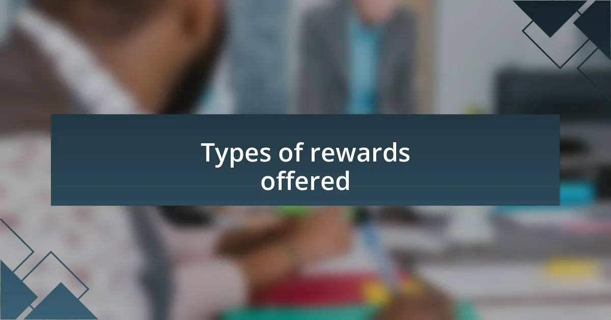 Types of rewards offered