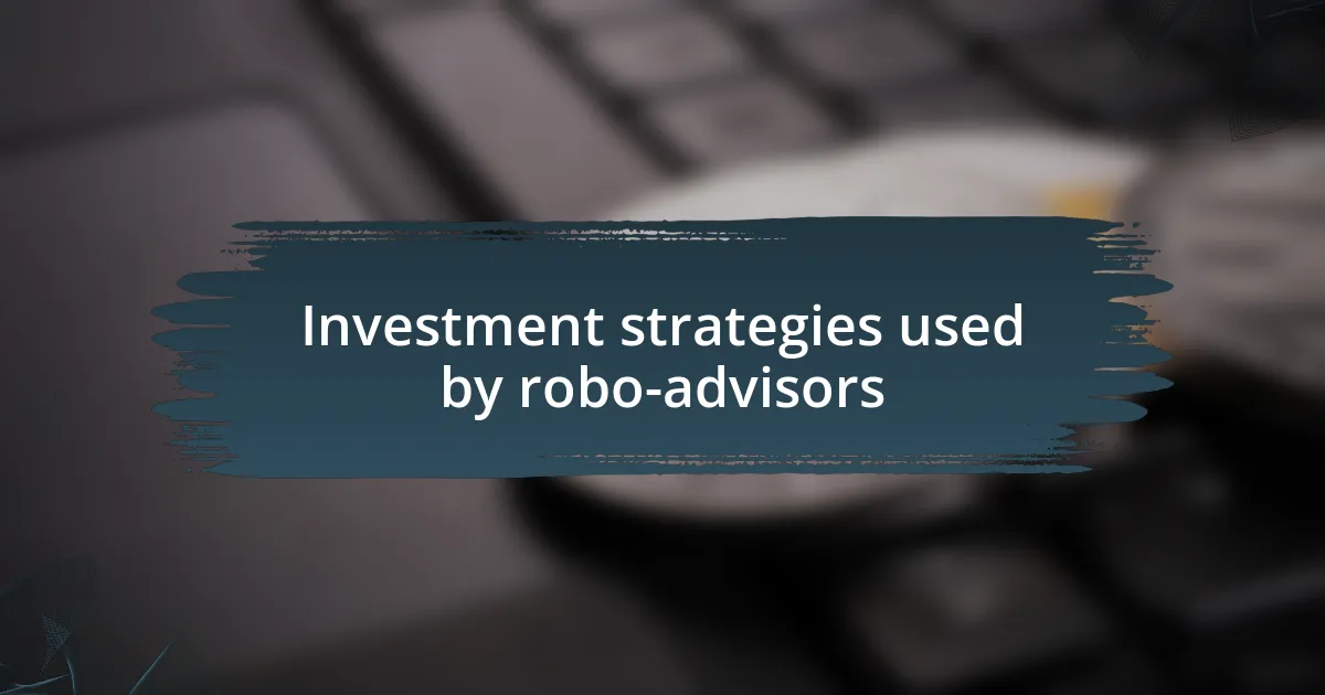 Investment strategies used by robo-advisors