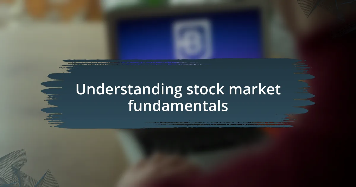 Understanding stock market fundamentals