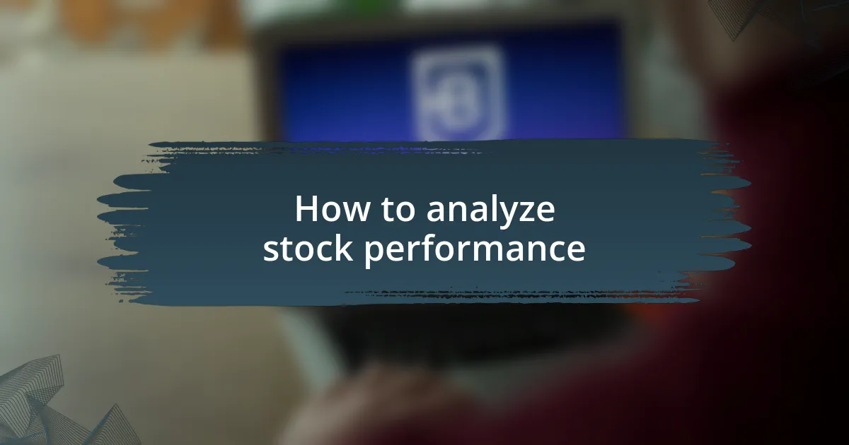 How to analyze stock performance