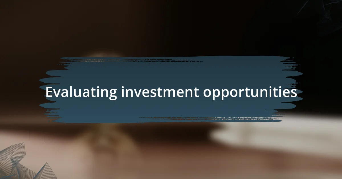 Evaluating investment opportunities