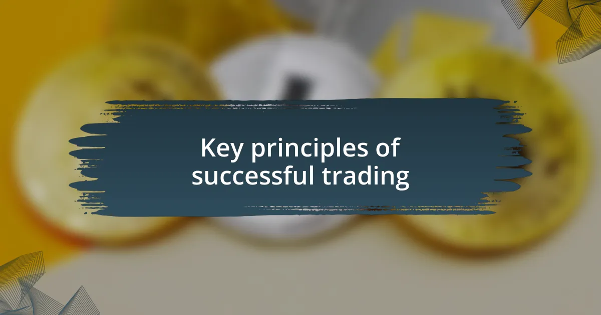 Key principles of successful trading