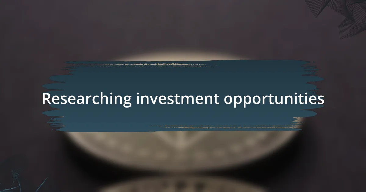 Researching investment opportunities