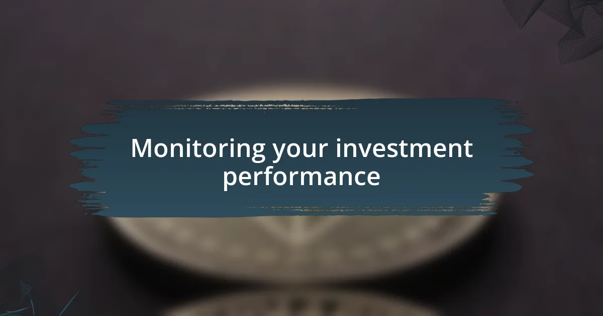 Monitoring your investment performance