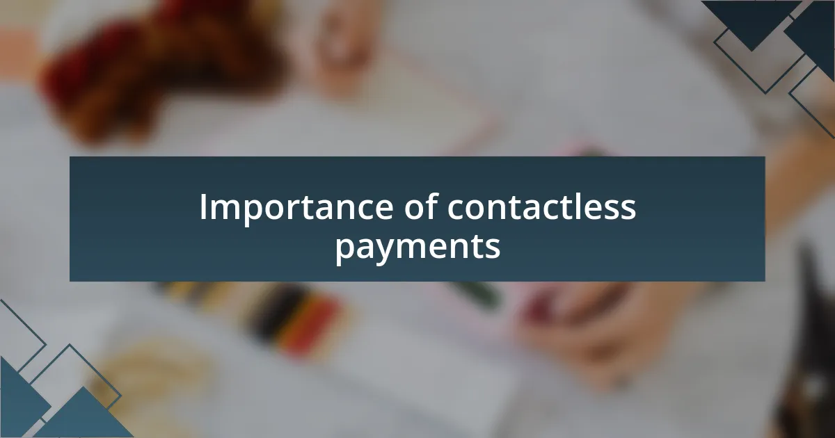 Importance of contactless payments