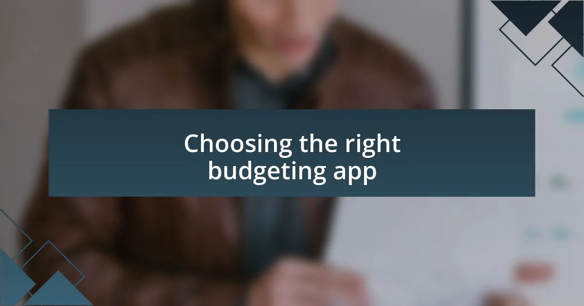 Choosing the right budgeting app