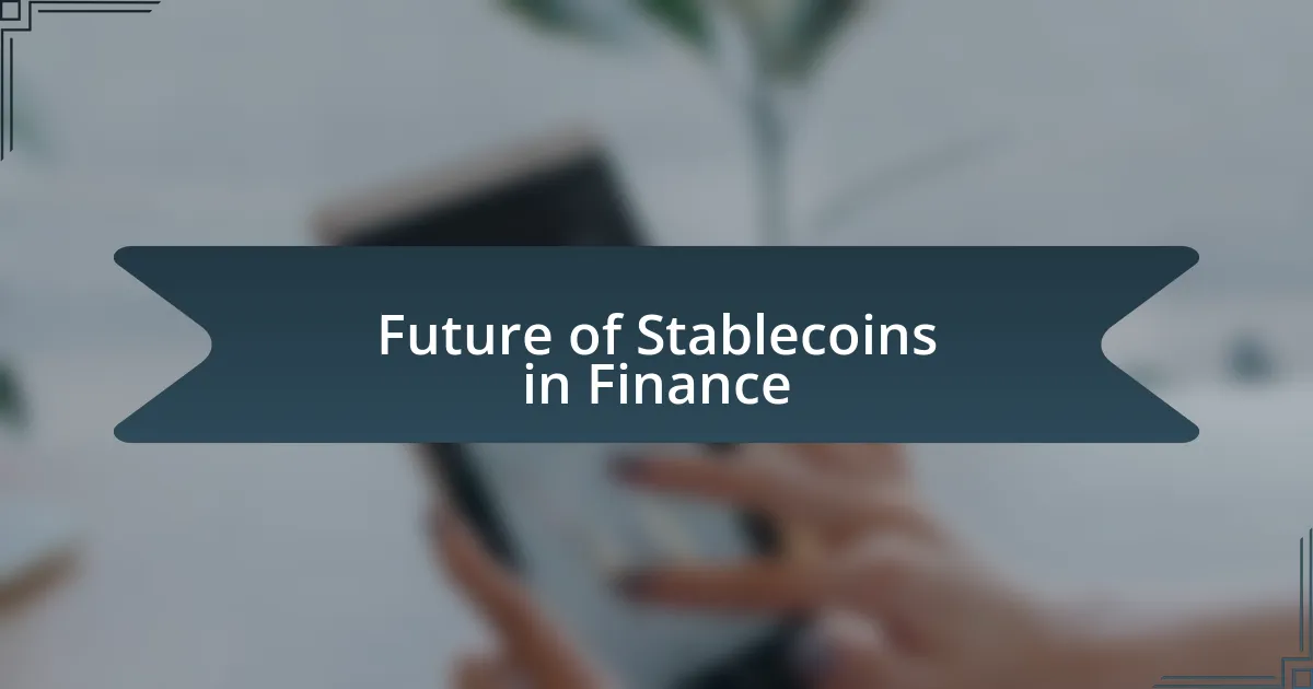 Future of Stablecoins in Finance