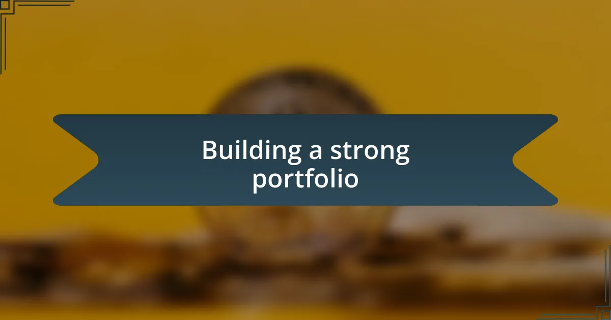 Building a strong portfolio